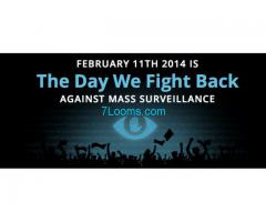 Support The Day we fight Back; Against Mass Surveillance;  February 11th 2014 IS
