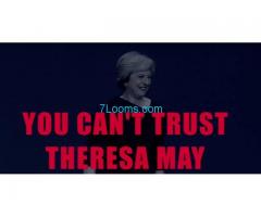 You can´t Trust Theresa May, SHE IS A LIAR, SHE IS A LIAR, SHE IS A LIAR;