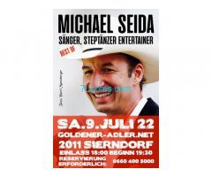 Michael Seida 09. Juli 2022 ; 2011 Sierndorf; Sänger, Steptänzer , Entertainer !