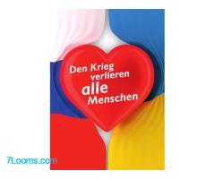 Den Krieg verlieren alle Menschen ! Den Krieg verlieren alle Menschen !
