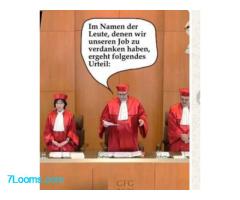 Im Namen der Leute, denen wir unseren Job zu verdanken haben,  ergeht folgendes Urteil: Im Namen der Leute, denen wir unseren Job zu verdanken haben,  ergeht folgendes Urteil: