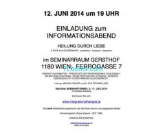 EINLADUNG zum INFORMATIONSABEND: HEILUNG DURCH LIEBE 8 TAGE KLAUSURSEMINAR - 12.Juni 2014 19:00