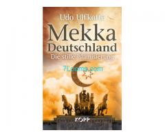 Biete Buch Udo Ulfkotte Mekka Deutschland die Stille Islamisierung, Kopp Verlag;