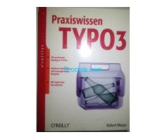 Biete Praxiswissen TYPO3, 3. Robert Meyer ISBN 978-3-89721-869-7