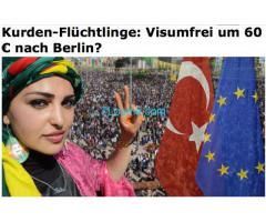wenn die Visumfreiheit kommt können Kurden und Türken für 60 Euro nach Berlin!