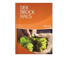 Der Brockhaus Wein: Rebsorten, Degustation, Weinbau, Kellertechnik, internationale Anbaugebiete