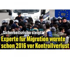 Keiner wollte es wahr haben; Experte für Migration warnte schon 2016 vor Konrollverlust!