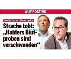 Strache tobt: Haiders Blutproben sind nun nach 10 Jahren verschwunden;