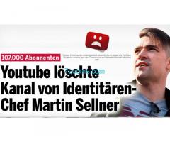 Google Eigentümer von Youtube löscht Kanal von Identitären-Chef Martin Sellner!