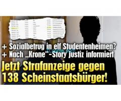 Sozialbetrug in elf Studentenheimen; Jetzt Strafanzeigen gegen 138 Scheinstaatsbürger!