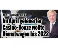 Gefeuerter SPÖ Casino Bonze Mag. Dietmar Hoscher wollte nach Feuerung bis 2020 noch Dienstwagen!