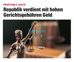Österreich hat extrem hohe Gerichtsgebühren, so dass sich der Bürger sich dies nicht leisten kann!