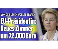 EU-Präsidentin Frau Von der Leyen wollte sparen Neues Zimmer um 72.000,- Euro !