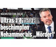 Österreichs Innenminister Nehammer wird von Ultras als Mörder beschimpft!