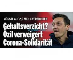 Wieder asozial ? Kein Gehaltsverzicht: Mesut Özil verweigert Corona-Solidarität!!!