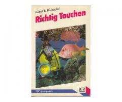 Richtig Tauchen; Rudolf B. Holzapfel; BLV Sportpraxis; ISBN 3-405-13556-7