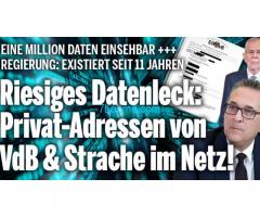 es ein riesige österreichsiche Datenleck gibt: Privatdaten von Van der Bellen, Strache, einsehbar!