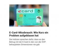 Hr. noch Bundeskanzler Sebastian Kurz, das E-Card Missbrauchs-Problem nur sinnlos aufgeblasen hat