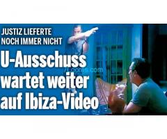 Hochverrat am österreichischen Bürger! Die sogenannte Justiz gibt das Ibiza-Video nicht heraus!