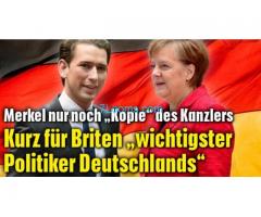 Merkel nur noch Kopie des Österreichischen Bundeskanzlers Sebastian Kurz!