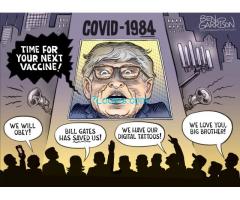 Bill Gates COVID 1984; Time for your next vaccine!