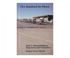 USA - Handbuch für Piloten; Band3: Pilotenausbildung Flugschulen und Vercharterer