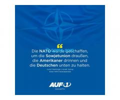 Nato wurde geschaffen um die Sowjetunion draußen die Amerikaner drinnen die Deutschen unten zuhalten