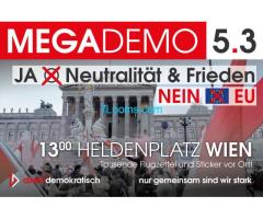 MegaDemo 5.3.2023 Wien HeldenPlatz 13:00 ! Neutralität und Frieden !