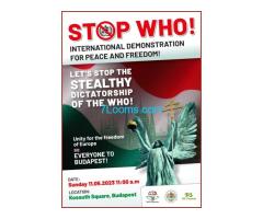 Stop WHO ! International Demonstration for Peace and Freedoom ! 05. Nov. 2023; Budapest !