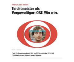 KASPERL DER WOCHE Teichtmeister als Vergewaltiger: ORF. Wie wirr. Nein so sind WIR Nicht !