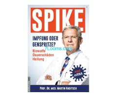 Spike - Impfung oder Genspritze?  Von Prof. Dr. med. Martin Haditsch