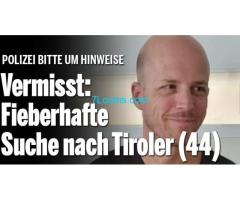 Vermisst: Fieberhafte Suche nach Tiroler (44) aus Hall in Tirol sei 19. Nov. 2023 abgängig !