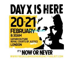 DAY X-IS HERE 20 - 21 February 08:30 AM Gather Outside Royal Courts of Justice LONDON !