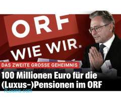 DAS ZWEITE GROSSE GEHEIMNIS 100 Millionen Euro für die (Luxus-)Pensionen im ORF!