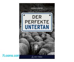 Gerald Grosz führt Bestseller-Liste auf Amazon an ! Der perfekte Untertan !