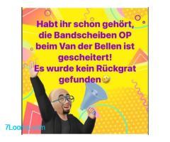 Habt ihr schon gehört, die Bandscheiben OP beim Van der Bellen ist gescheitert! Es wurde kein Rückgr