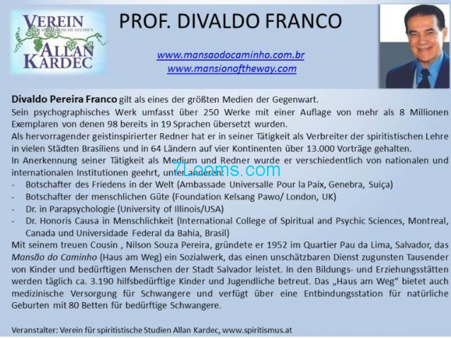 Seminar und Vortrag Prof. Divaldo Franco; Unsterblichkeit und Leben; Mittwoch 29.05.2013 19:00