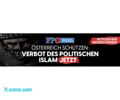 Petition: Österreich schützen:  https://www.fpoe-parlamentsklub.at/themen/verbot-des-politischen-isl