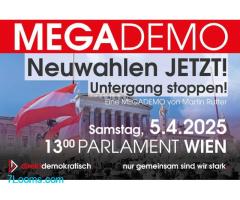 MEGADEMO SA 05.04. 2025 13:00 Parlament Wien Neuwahlen ! Jetzt Untergang STOPPEN !