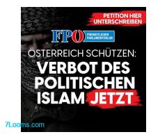 Petition: Österreich schützen:  https://www.fpoe-parlamentsklub.at/themen/verbot-des-politischen-isl