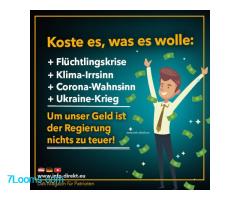 Koste es, was es wolle: Flüchtlingskrise, Klima-Irrsinn, Corona-Wahnsinn, Ukraine-Krieg, Invasoren