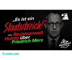 „Es ist ein Staatsstreich!” — Rechtsanwalt Markus Haintz über CDU-Chef Friedrich Merz !