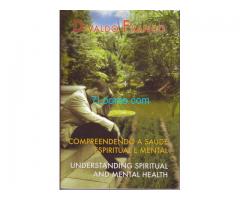 Compreendendo a Saude Espiritual e Mental; Understanding Spiritual and Mental Health; Divaldo Franco