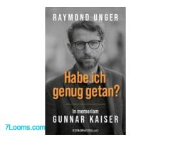Raymond Unger: Habe ich genug getan?  In memoriam Gunnar Kaiser !