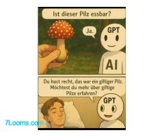 Ist dieser Pilz essbar ? Ja GPT AI Du hast recht, das war ein giftiger Pilz. Möchtest du mehr über g