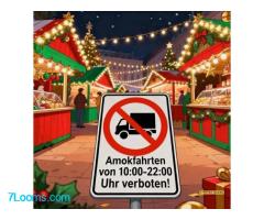 Warntafel Christkindlmarkt: Amokfahrten von 10:00 - 22:00 Uhr verboten !