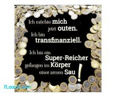 Ich möchte mich jetzt outen. Ich bin transfinanziell. Ein Super-Reicher gefangen im Körper einer arm