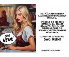 DU. MÄDCHEN HINTERM LADENTISCH UND MÄDCHEN IM BÜRO. SAG NEIN!