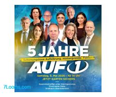 5 Jahre AUF 1 Schonungslose Aufklärung. Hintergründe. Fakten. Samstag, 9. Mai 2026 Ab 14 Uhr