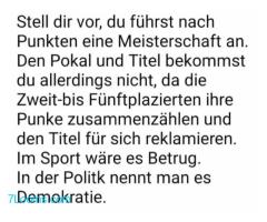 Im Sport wäre es Betrug.  In der Politk nennt man es Demokratie. ;